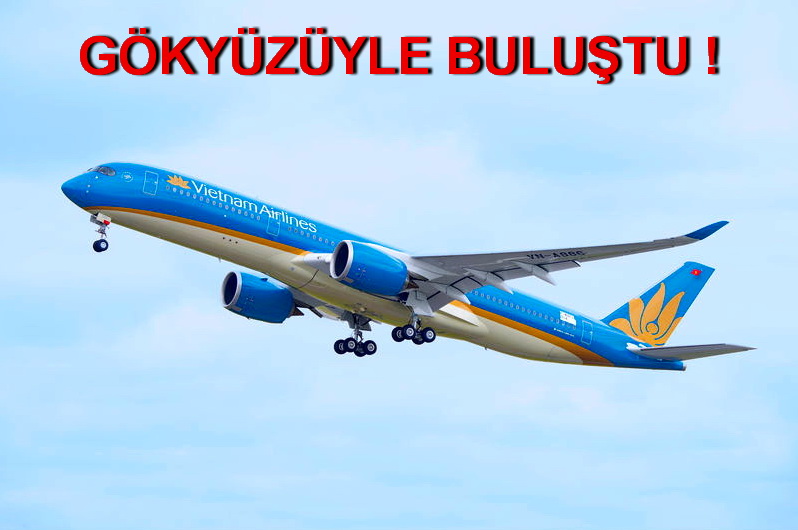 VİETNAM HAVAYOLLARI İLK A350’SİNİ TESLİM ALIYOR
