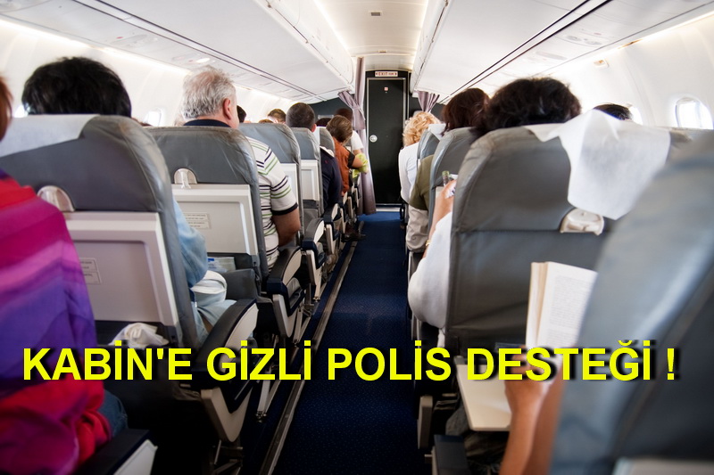 HAVA POLİSİ ANINDA MÜDAHALE EDECEK !