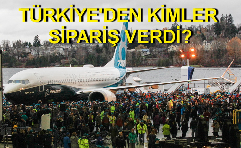 BOEING 737 MAX 8’İ DÜNYAYA TANITTI!