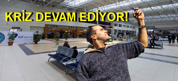 ANTALYA HAVALİMANI’NDA CEP TELEFONLARI SUSTU!