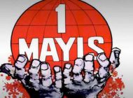 1 MAYIS EMEK VE DAYANIŞMA GÜNÜ KUTLU OLSUN!