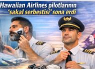 ‘PİLOTLAR SAKALINI KESECEK’