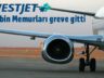 WESTJET KABİN MEMURLARI GREVE GİTTİ