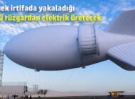 YÜKSEK İRTİFADA ELEKTRİK ÜRETECEK