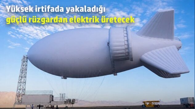 YÜKSEK İRTİFADA ELEKTRİK ÜRETECEK